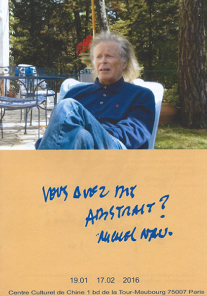 © Vous avez dit Abstrait ? - Michel Nau - Exposition 19.01 17.02 2016 Centre Culturel de Chine Paris - catalogue 12 pages 20,5x14,5cm - 12 peintures - préface Chung-ying © Vous avez dit Abstrait ? - Michel Nau - Exposition 19.01 17.02 2016 Centre Culturel de Chine Paris - catalogue 12 pages 20,5x14,5cm - 12 peintures - préface Chung-ying
